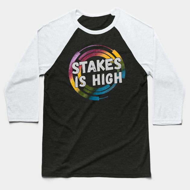 De La Soul Stakes is high Baseball T-Shirt by Abz_Cloth